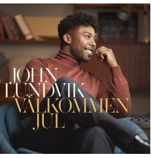 John Lundvik - Välkommen jul