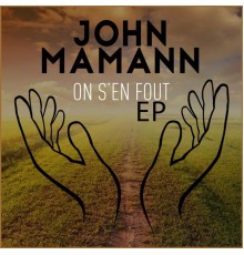 John Mamann - On s'en fout