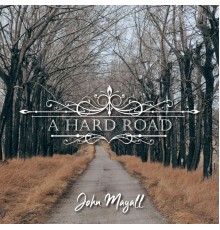 John Mayall - A Hard Road