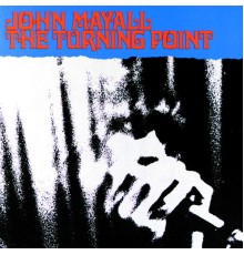 John Mayall - The Turning Point