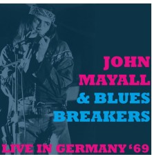 John Mayall and The Blues Breakers - Live in Germany (Live)