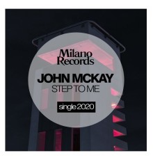 John McKay - Step to Me