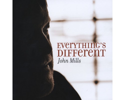 John Mills - Everything's Different