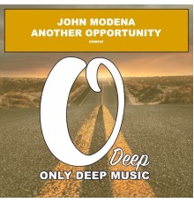 John Modena - Another Opportunity