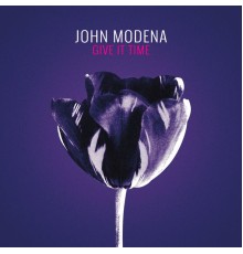 John Modena - Give It Time