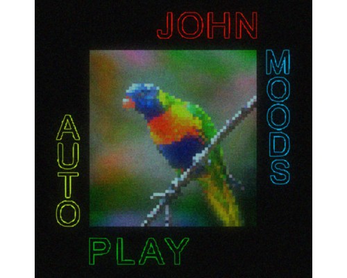 John Moods - Autoplay (Autoplay Version)