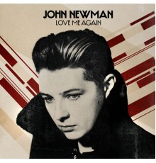 John Newman - Love Me Again