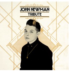 John Newman - Tribute