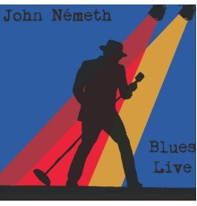 John Németh - Blues Live