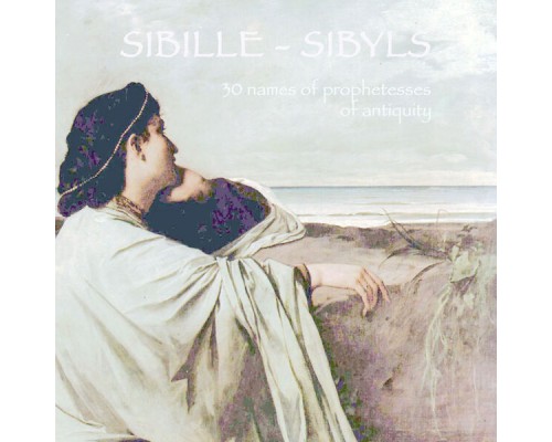 John Noise Manis - Sibille-Sibyls: 30 Names of Prophetesses of Antiquity John Noise Manis - Sibille-Sibyls: 30 Names of Prophetesses of Antiquity