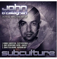 John O'Callaghan - Total Spectrum EP