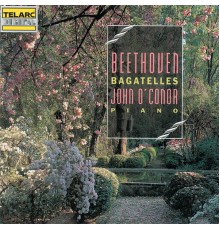 John O'Conor - Beethoven: Bagatelles