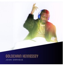 John Orpheus - Goldchain Hennessey