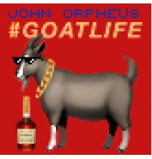 John Orpheus - Goatlife