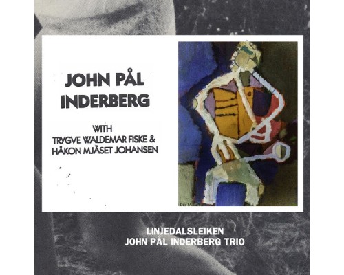 John Pål Inderberg Trio - Linjedalsleiken