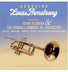 John Redmon, The Thomas J. Dawson, Jr. iOrchestra - Honoring Louis Armstrong
