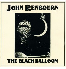 John Renbourn - The Black Balloon