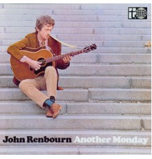 John Renbourn - Another Monday