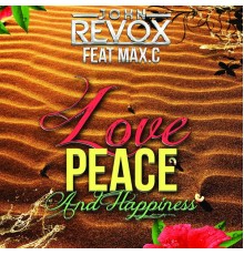 John Revox - Love Peace & Happiness