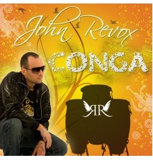 John Revox - Conga (Radio edit)