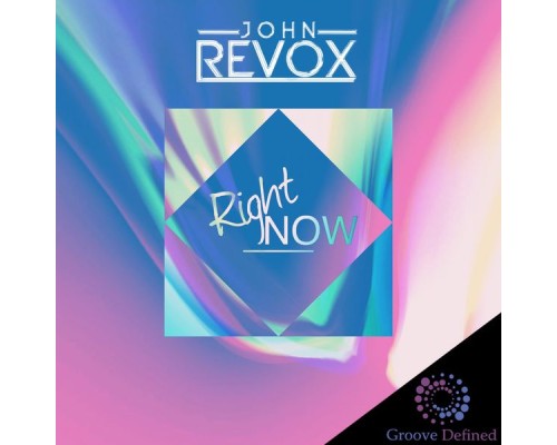 John Revox - Right Now