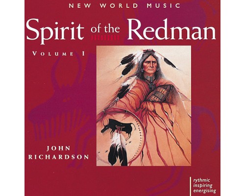 John Richardson - Spirit of the Redman, Vol. I