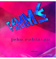 John Robinson - Femme