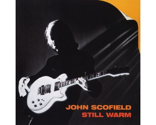 John Scofield - Still Warm