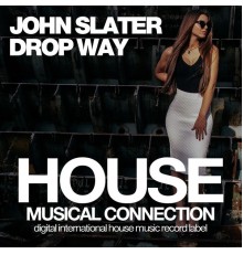 John Slater - Drop Way