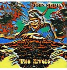 John Sloman - Two Rivers