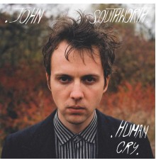 John Southworth - Human Cry