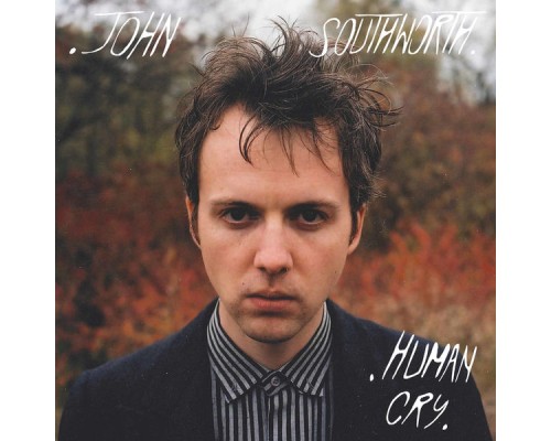 John Southworth - Human Cry