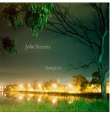 John Stevens - Songs to