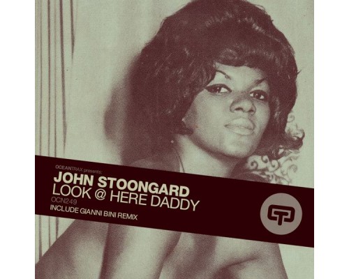 John Stoongard - Look @ Here Daddy