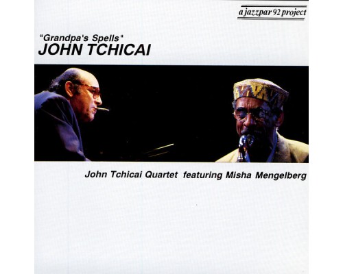 John Tchicai - Grandpa's Spells