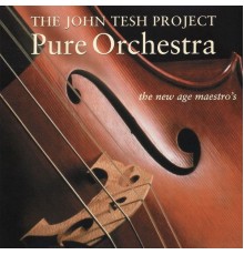 John Tesh - Pure Orchestra (Album)