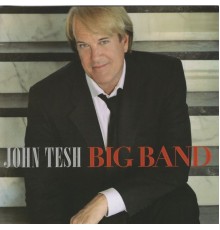 John Tesh - Big Band (Album)