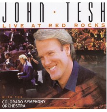 John Tesh and Colorado Symphony Orchestra - Live At Red Rocks (Album)