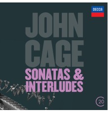 John Tilbury - Cage: Sonatas & Interludes