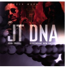 John Trudell - DNA: Descendant Now Ancestor