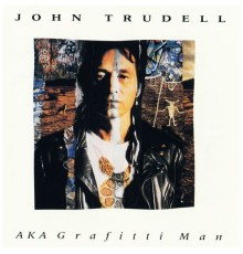 John Trudell - AKA Grafitti Man  (Remastered)