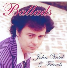 John Vosel - Ballads