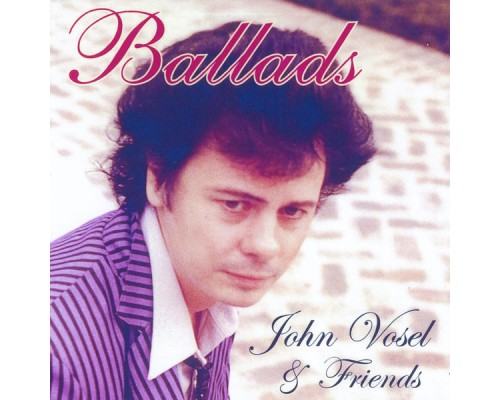 John Vosel - Ballads