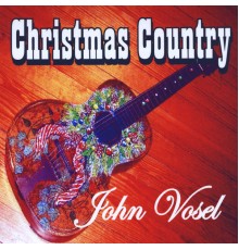 John Vosel - Christmas Country