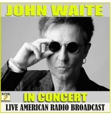 John Waite - In Concert (Live)