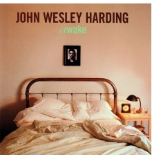 John Wesley Harding - Awake