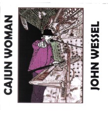 John Wessel - Cajun Woman
