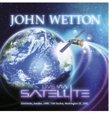 John Wetton - Live Via Satellite