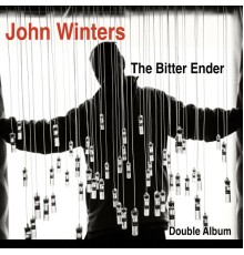 John Winters - The Bitter Ender