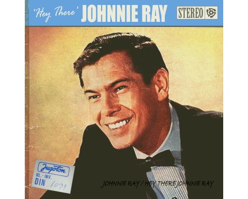 Johnnie Ray - Hey There